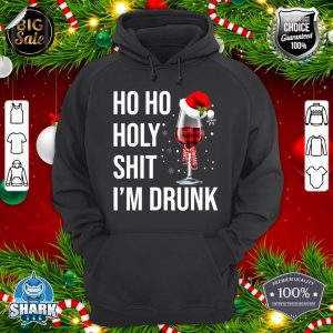Ho Ho Holy Shit I'm Drunk Wine Santa Christmas Hoodie