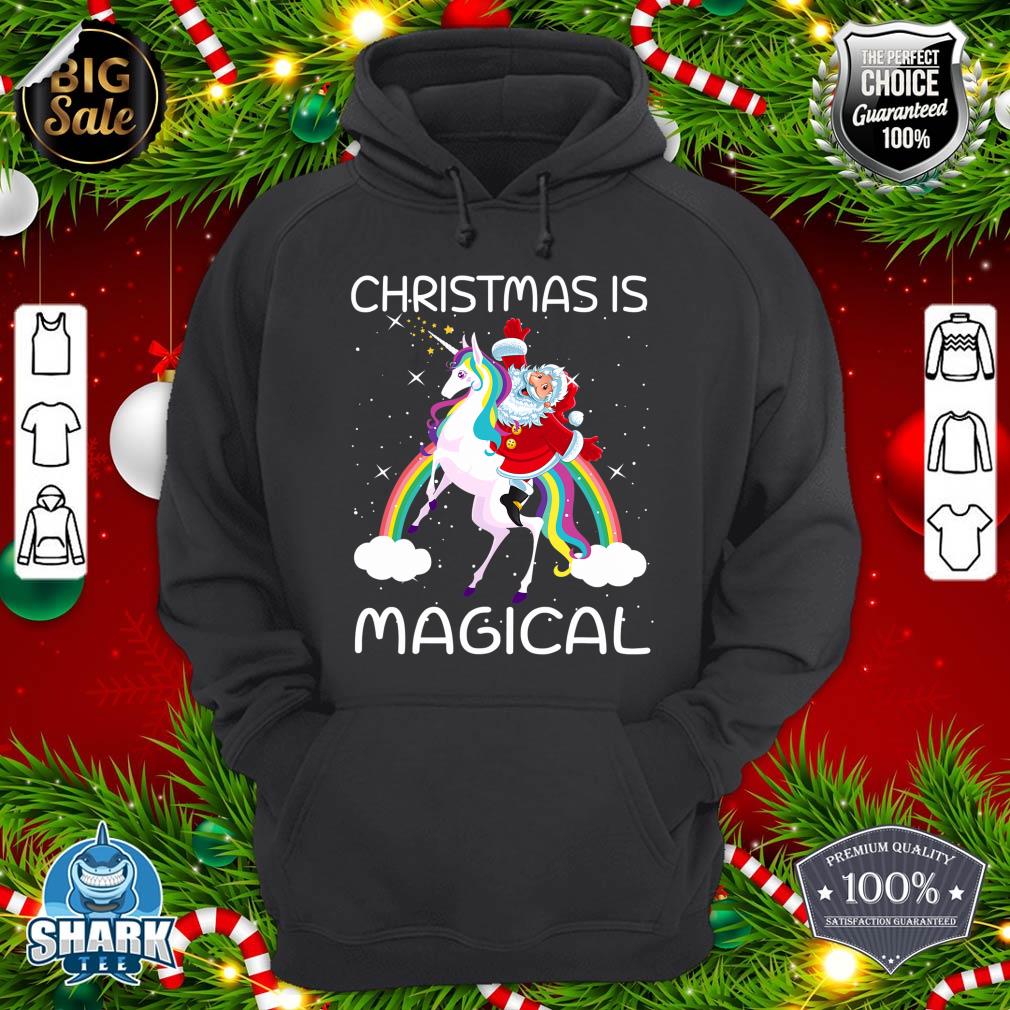 Christmas Is Magical Santa Claus Riding Unicorn Funny Gifts hoodie