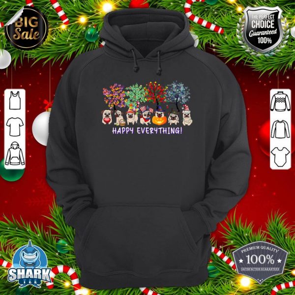 Happy Everything pug dog Seasons All Year Tree lover pug hoodie