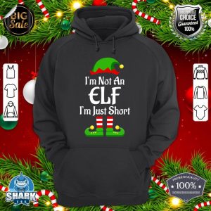 I'm Not An Elf I'm Just Short - Funny Christmas Pajama Party hoodie