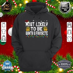 Most Likely to Be Santa's Favorite Family Christmas Holiday hoodie