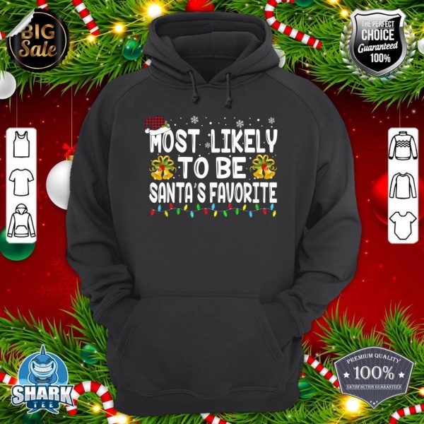 Most Likely to Be Santa's Favorite Family Christmas Holiday hoodie