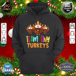 Team tiny turkeys nurse fall nicu nurse - nurse thanksgiving Premium hoodie