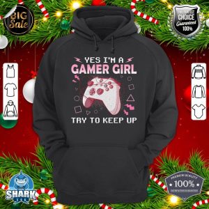 Yes I'm A Gamer Girl Funny Video Gamer Gifts Girls Teenager hoodie