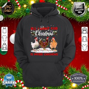 All I Want For Christmas Is More Chickens Santa Hat Lights hoodie