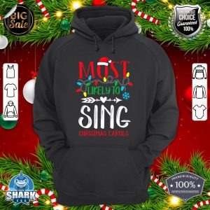 Most Likely To Christmas Sing Christmas Carols Santa Hat hoodie