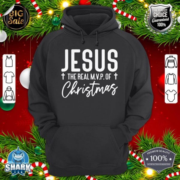 Jesus the Real MVP of Christmas Christian Religious hoodie
