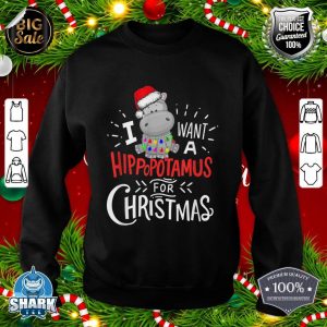 I Want A Hippopotamus For Christmas, Xmas Hippo Sweatshirt