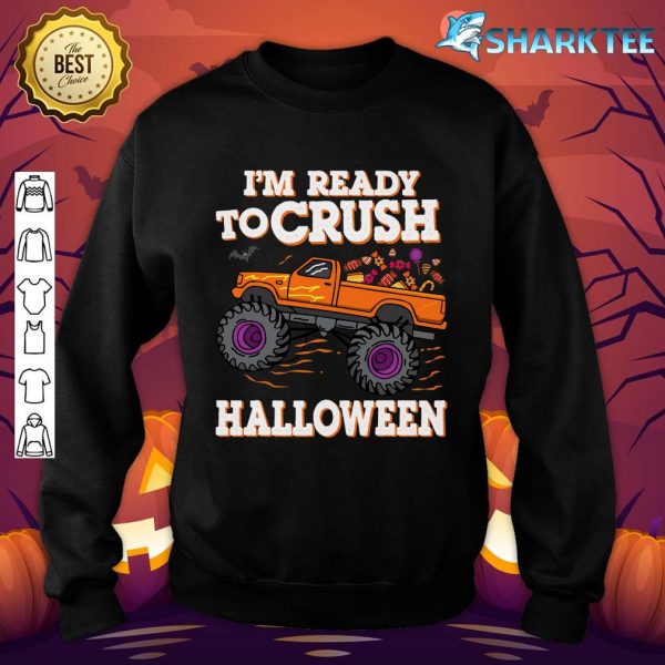 I'm Ready to Crush Monster Truck Candy Halloween Boy Kids Sweatshirt