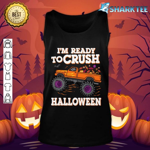 I'm Ready to Crush Monster Truck Candy Halloween Boy Kids Tank top