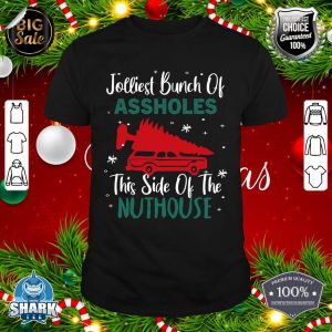 Jolliest Bunch Of Assholes This Side Nuthouse Ugly Christmas T-Shirt