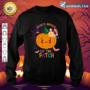 Miss Pumpkin Of The Patch Funny Halloween Thanksgiving Sweatshirt