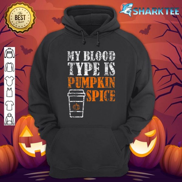 My Blood Type Is Pumpkin Spice Halloween Hoodie