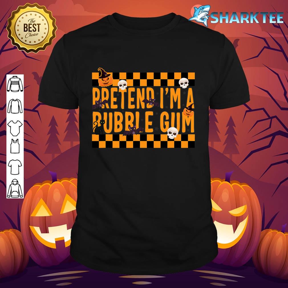 Pretend I'm A Bubble Gum Costume Funny Lazy Halloween Party Shirt