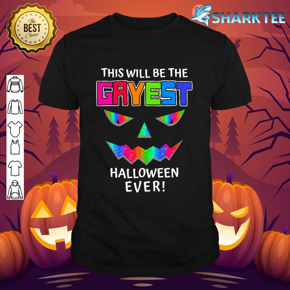 Gayest Halloween Ever LGBTQ Gay Pride Trans Support shirt