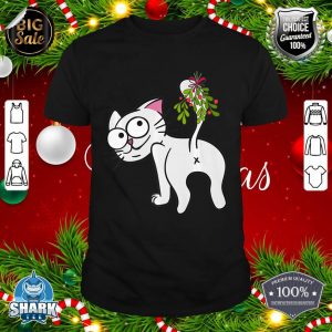 Funny Christmas Cat Kiss My Butt Mistletoe Premium shirt