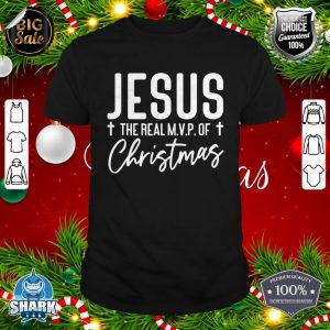 Jesus the Real MVP of Christmas Christian Religious T-Shirt