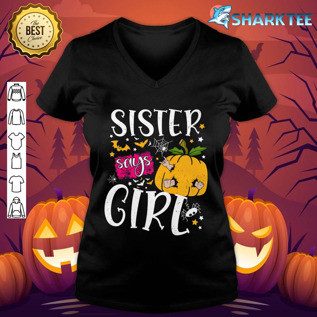 Sister Says Girl Funny Pumpkin Halloween Gender Reveal Ideas Premium V-neck