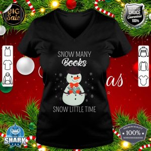 Snow Many Books Snow Little Time Christmas Bookworm Snowman V-neck