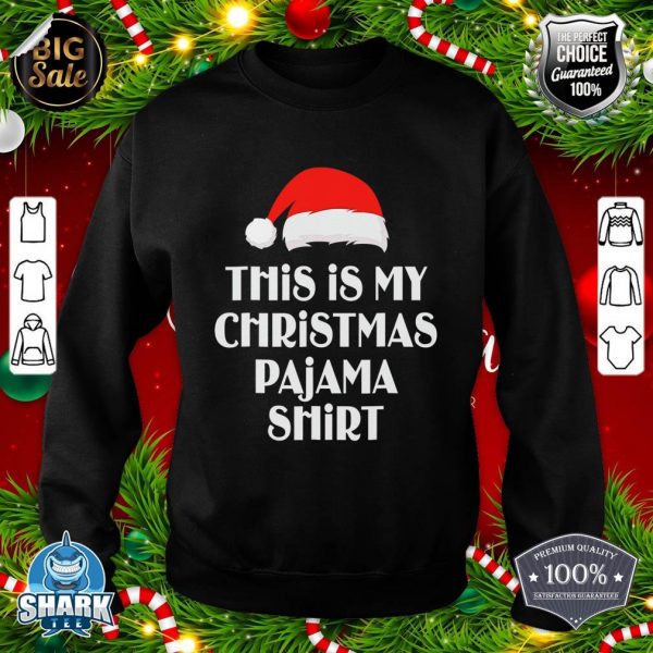 Xmas This Is My Christmas Pajama Shirt Funny Christmas sweatshirt