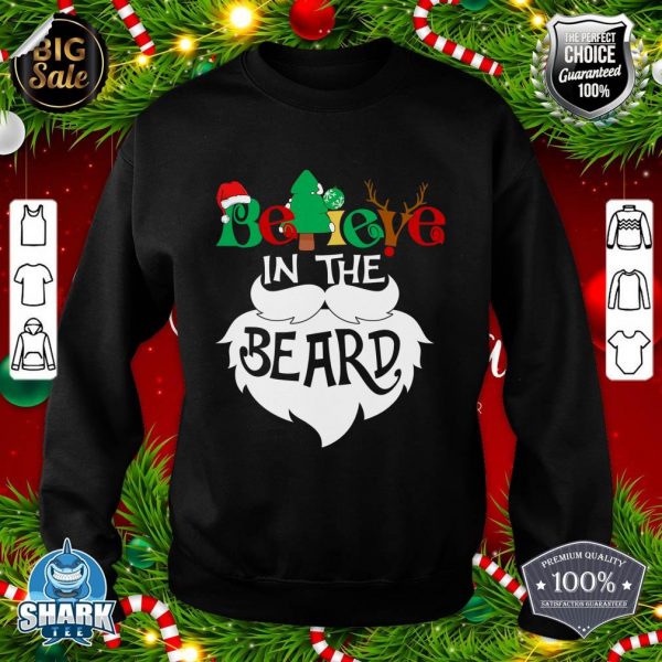 Believe in the Beard Christmas Santa Claus Xmas Gifts Men sweatshirt