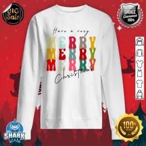 Merry Merry Merry Christmas Holiday Season sweatshirt