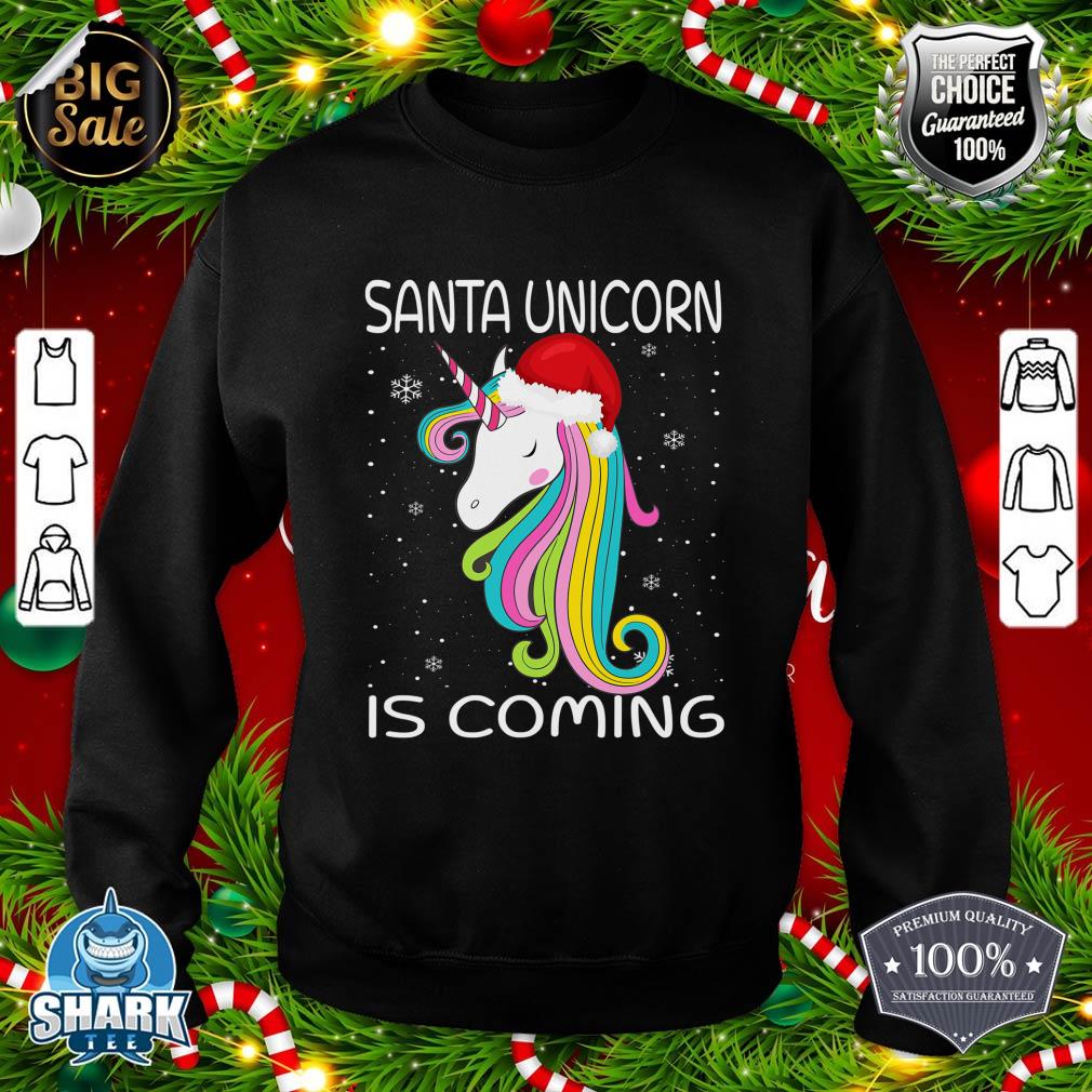 Nice Santa Unicorn Is Coming Santa Hat Christmas Pajama For Girls sweatshirt