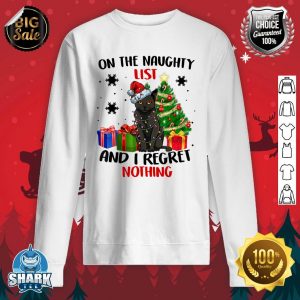On The Naughty List And I Regret Nothing Cat Christmas sweatshirt