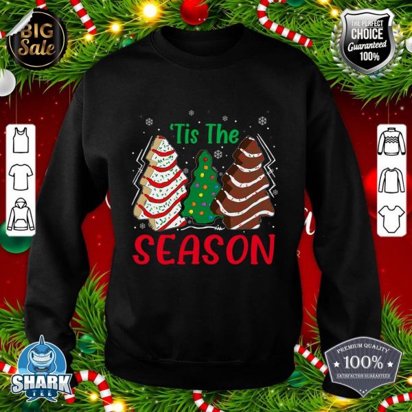 Little Tis' The Season Christmas Tree Cakes Debbie Xmas sweatshirt