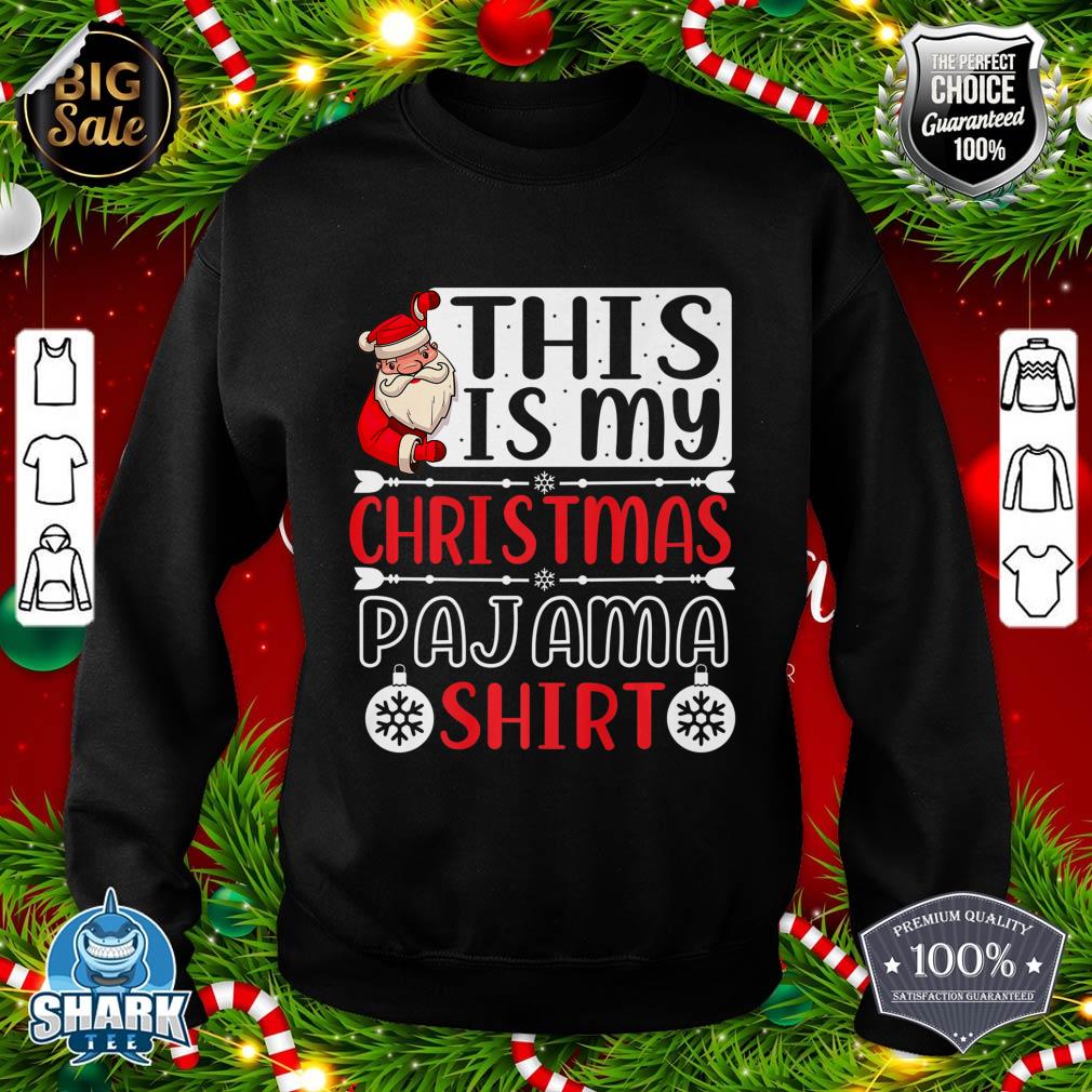 This Is My Christmas Pajama Shirt Funny Christmas Xmas Party Premium sweatshirt