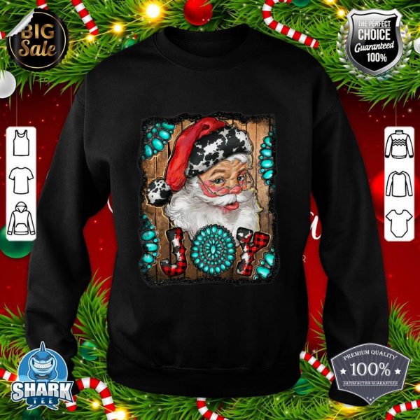 Western Country Merry Christmas Santa Claus Joy Cowgirl sweatshirt