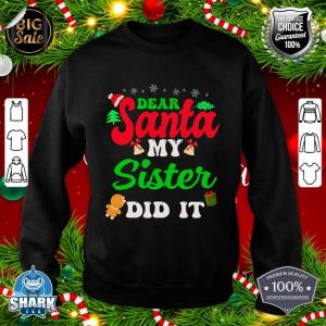 Dear Santa My Sister Did It Christmas Matching Family Pajama Sweatshirt
