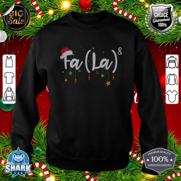 FA (LA)8 Funny Christmas Santa Fa La Math Gift sweatshirt