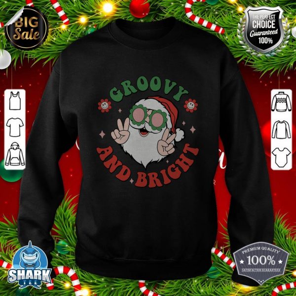 Groovy And Bright Merry Christmas Funny Santa Claus Boy Girl sweatshirt