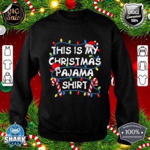 This Is My Christmas Pajama sweatshirt