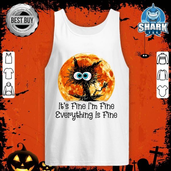 It's Fine I'm Fine Everything Is Fine Funny Cat Halloween Mo tank-top