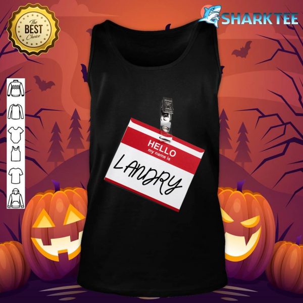 Hello My Name Is LANDRY Funny Halloween Name Tag Custome tank-top
