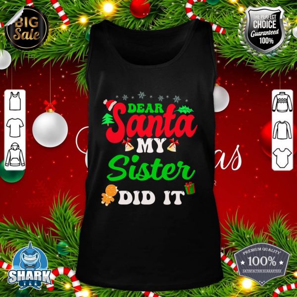 Dear Santa My Sister Did It Christmas Matching Family Pajama tank-top
