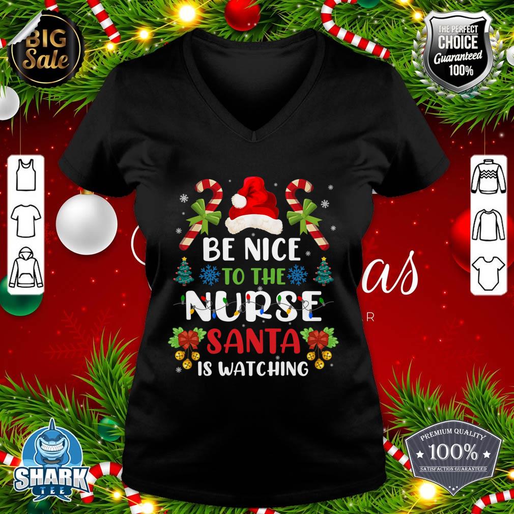 Nurse Christmas - Be Nice To The Nurse Santa is Watching v-neck