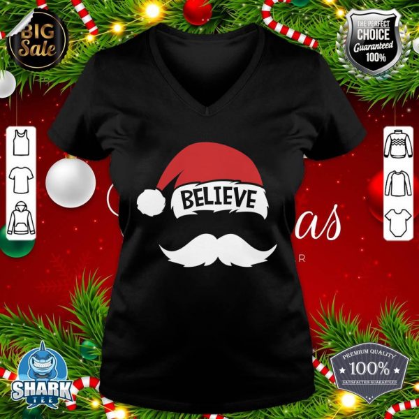 Believe Quote On Santa Hat Mustache Family Reunion Christmas v-neck