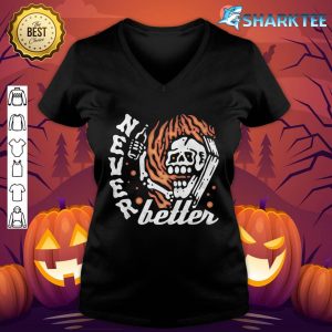 Never Better, Skeleton Halloween Premium v-neck
