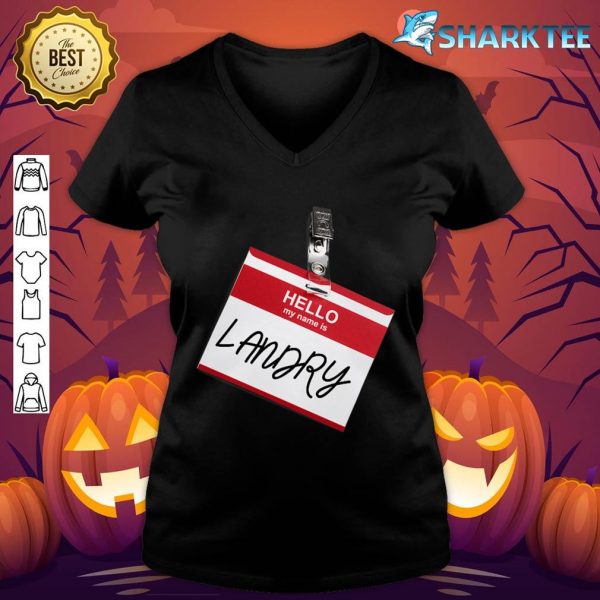 Hello My Name Is LANDRY Funny Halloween Name Tag Custome v-neck