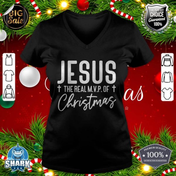 Jesus the Real MVP of Christmas Christian Religious v-neck