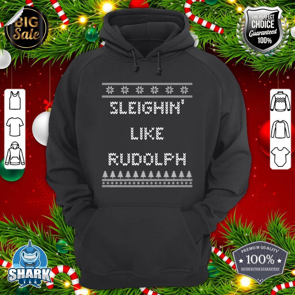 Sleighin' Like Rudolph Christmas Dad Jokes Xmas Punchline Premium hoodie