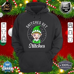Snitches Get Stitches Elf Xmas Snitches Get Stitches hoodie