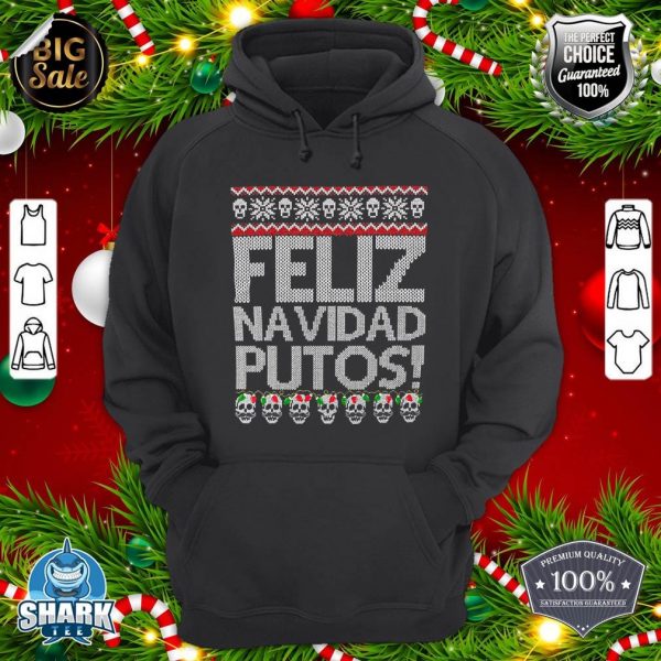 Feliz Navidad Putos Funny Mexican Ugly Xmas Party Gift hoodie