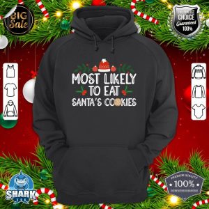 Most Likely To Eat Santas Cookies Christmas Pajama Family hoodie