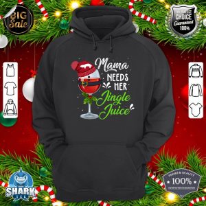 Mama Needs Her Jingle Juice Merry Christmas Funny Xmas hoodie