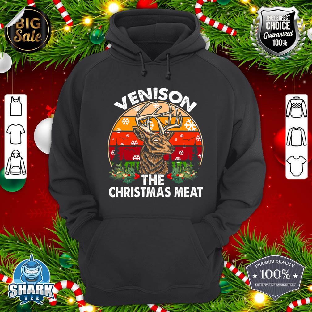 Venison The Christmas Meat Funny Deer Hunting Xmas Hunters hoodie