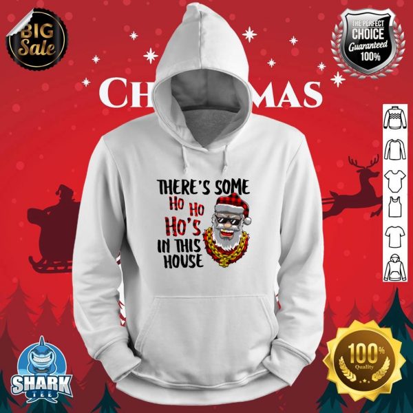 Gangster Santa Christmas There's Some Ho Ho Ho In This House hoodie